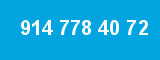 914 778 40 72